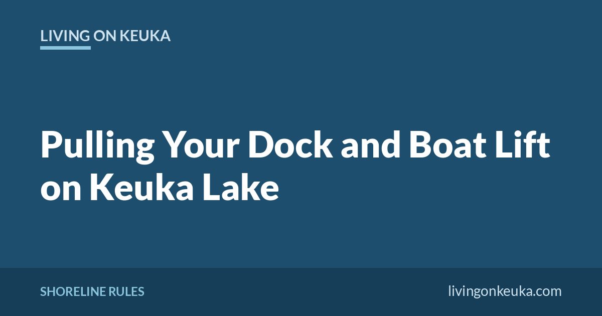 Living on Keuka title card: Pulling Your Dock and Boat Lift on Keuka Lake